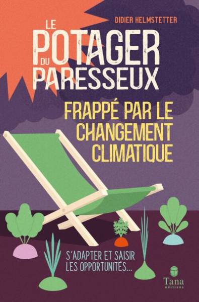 Le potager du paresseux frappé par le changement climatique - Didier Helmstetter