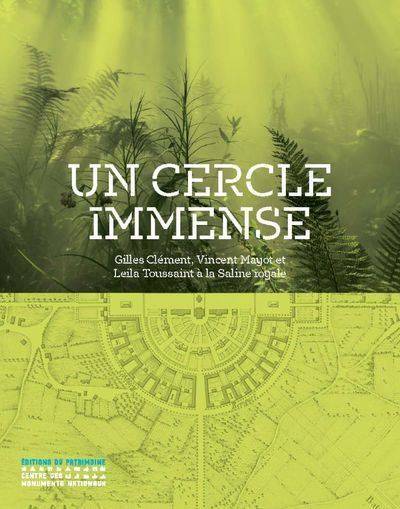 Un Cercle immense - Gilles Clément, Vincent Mayo et Leïla Toussaint