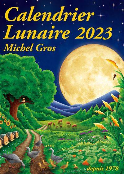 Calendrier Lunaire 2023 - Michel Gros