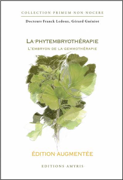 La phytembryothérapie - Guéniot Gérard / Ledoux Franck