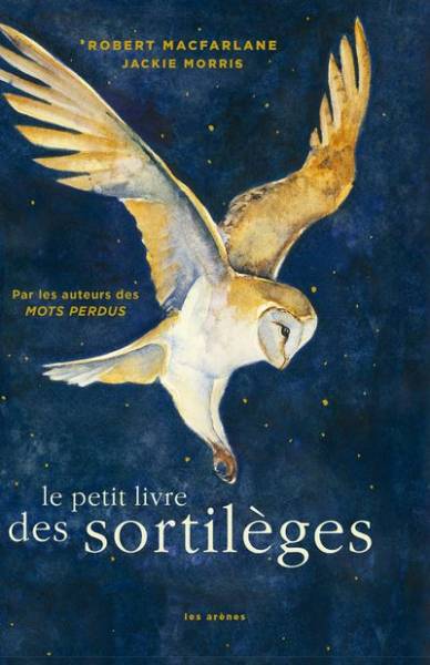 Le petit livre des sortilèges - Robert Macfarlane - Jack Morris