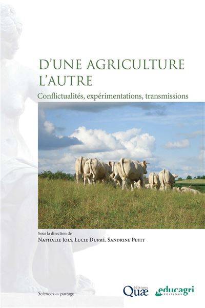 D'une agriculture l'autre - Nathalie Joly - Lucie Dupré - Sandrine Petit