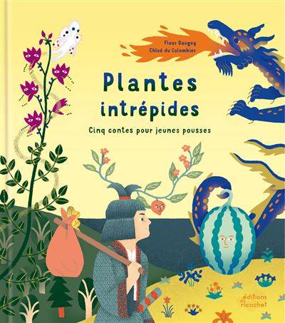 Plantes intrépides - Fleur Daugey - Chloé du Colombier