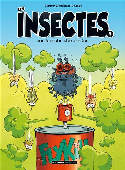 Les insectes en bande dessinée - Tome 7 - Christophe Cazenove, François Vodarzac, Cosby