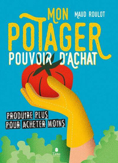 Mon potager pouvoir d'achat - Maud Roulot