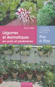 Légumes et aromatiques en pots et jardinières - Paul Collen