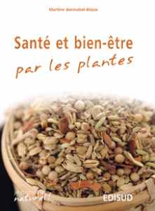 Santé et bien-être par les plantes - Martine Bonnabel-Blaize
