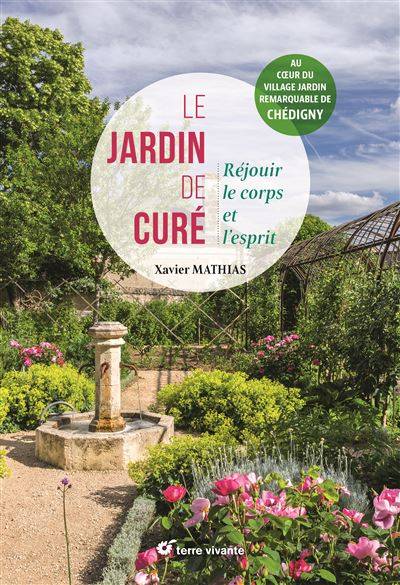 Le jardin de curé - Xavier Mathias - Photos :  Pascal Avenet