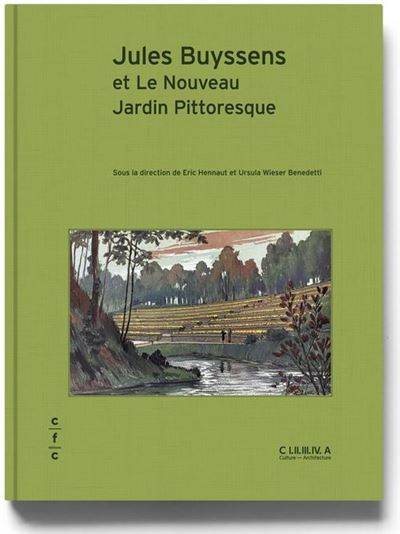 Jules Buyssens et le nouveau jardin pittoresque - Eric Hennaut - Ursula Wieser Benedetti