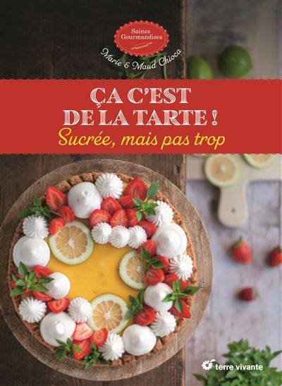 Ça c’est de la tarte ! - Maud Chioca