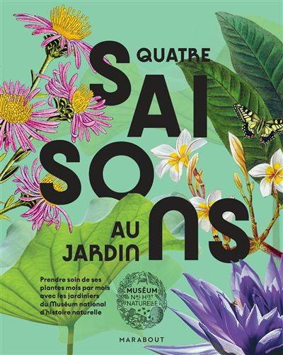 Quatre saisons au jardin - Collectif Muséum national d'Histoire naturelle