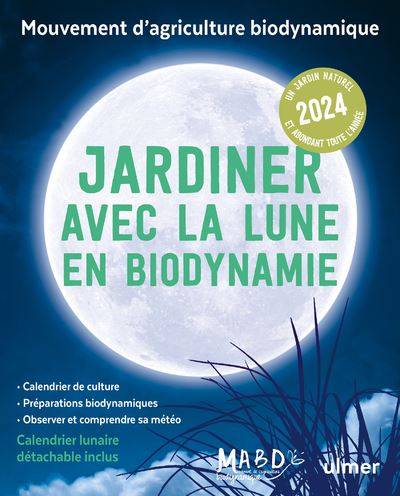 Jardiner avec la Lune en biodynamie 2024 - Laurent Dreyfus -  Illustration : Guillaume Duprat