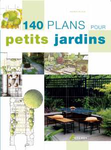 140 plans pour petits jardins