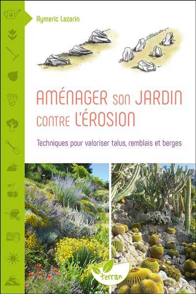 Aménager son jardin contre l'érosion - Aymeric Lazarin