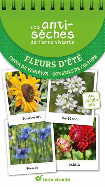 Les antisèches de Terre vivante - Fleurs d'été - Brigitte Lapouge-Déjean;- Photographies : Serge Lapouge