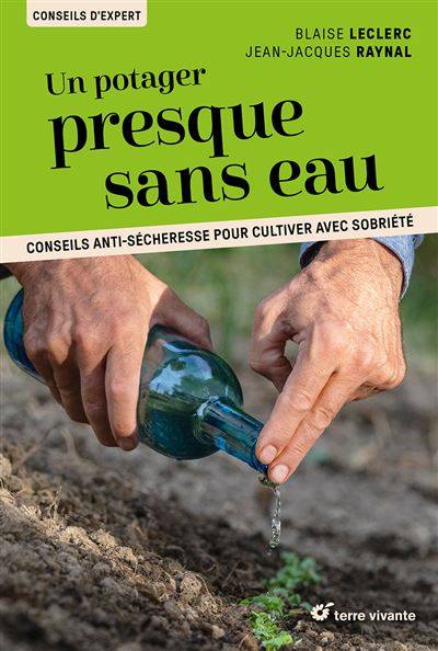 Un potager presque sans eau - Blaise Leclerc - Photographies : Jean-Jacques Raynal