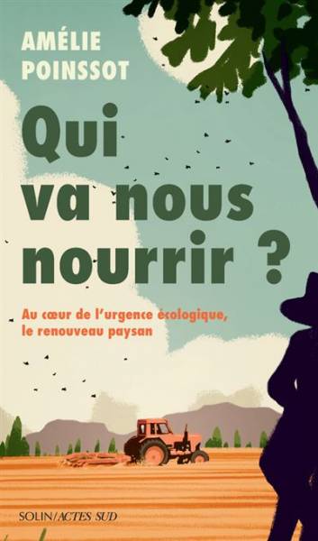 Qui va nous nourrir ? - Amélie Poinssot