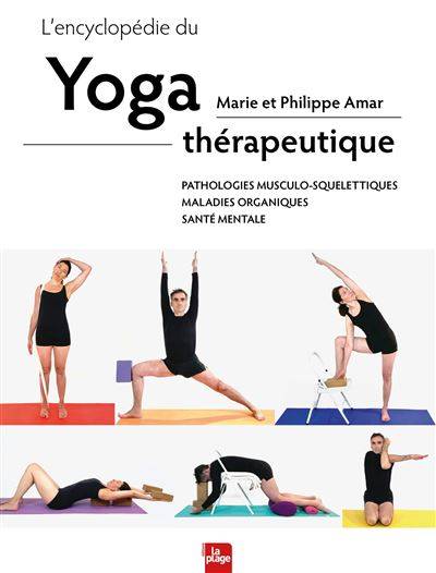  L'encyclopédie du yoga thérapeutique - Philippe Amar - Marie Amar
