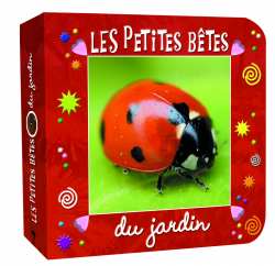 Les petites bêtes du jardin - Collectif