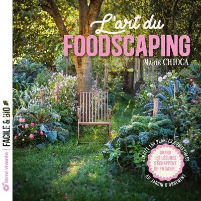 L’art du foodscaping - Marie Chioca