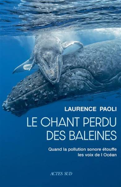  Le chant perdu des baleines - Laurence Paoli - Photographie : Fabrice Guérin