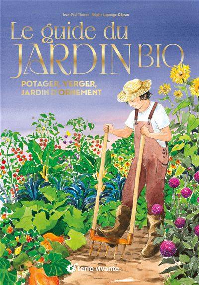 Le guide du jardin bio - Version Collector - Brigitte Lapouge-Dejean, Jean-Paul Thorez