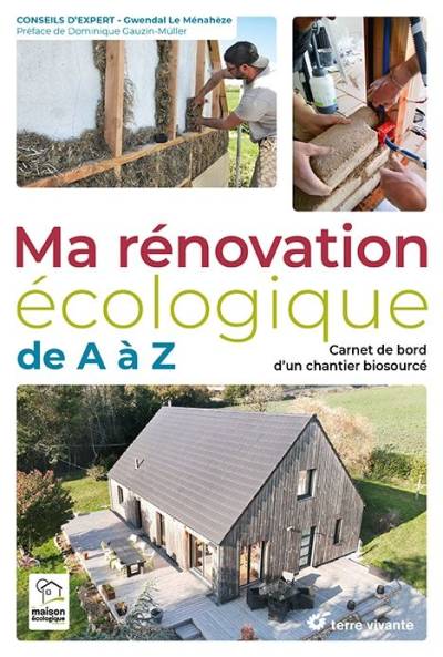 Ma rénovation écologique de A à Z - Gwendal Le Ménahèze