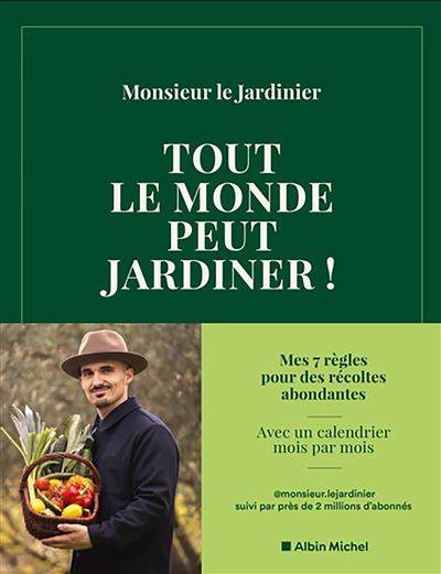  Tout le monde peut jardiner ! - Monsieur Le Jardinier