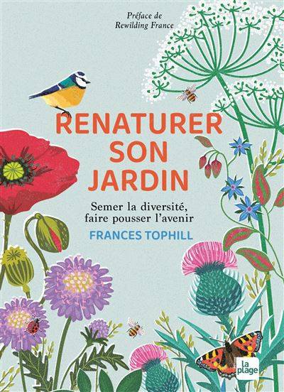 Renaturer son jardin - Frances Tophill