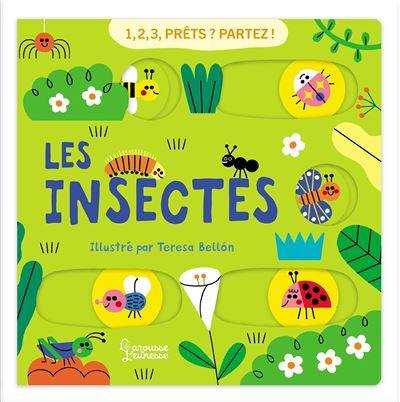 1, 2, 3... Prêts ? Partez ! - Les insectes - Illustration : Térésa Bellon