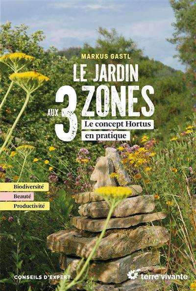 Le jardin aux 3 zones - Markus Gastl