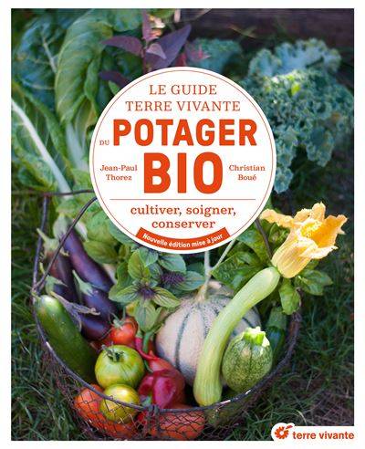 Le guide Terre vivante du potager bio - Jean-Paul Thorez - Christian Boué