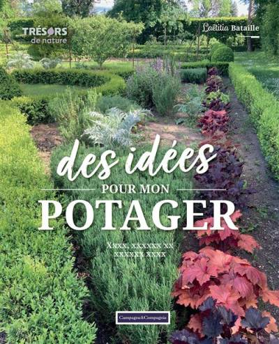 Des idées pour mon potager - Laetitia Bataille