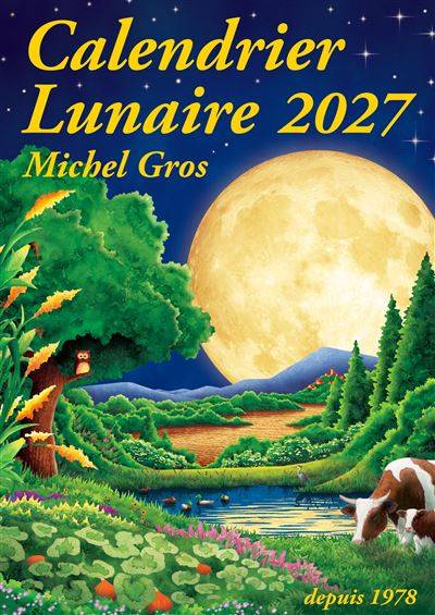 Le calendrier lunaire 2027 - Michel Gros