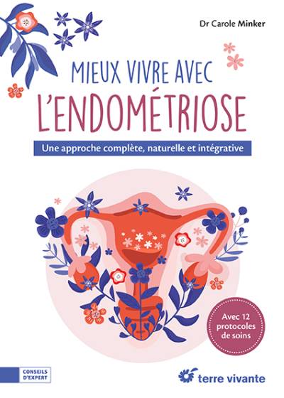 Mieux vivre avec l’endométriose - Dr Carole Minker