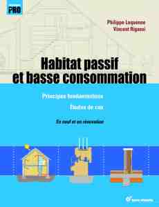 Habitat passif et basse consommation - Philippe Lequenne - Vincent Rigassi