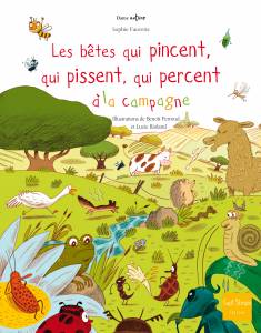 les bêtes qui pincent, qui pissent, qui percent à la campagne - Sophie Fauvette