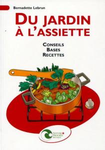 Du jardin à l'assiette - Bernadette Lebrun