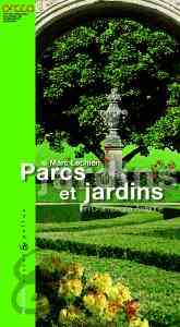 Parcs et jardins en Champagne-Ardenne - Marc Lechien
