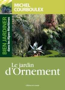 Le jardin d'ornement - Michel Courboulex