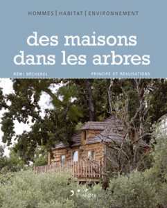 des maisons dans les arbres - Rémi Bécherel