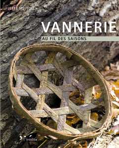 Vannerie au fil des saisons - Jette Mellgren