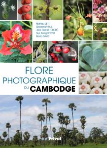 Flore photographique du Cambodge - Mathieu LETI, Sovanmoly HUL, Jean-Gabriel FOUCHE, Sun KAING CHENG, Bruno DAVID 