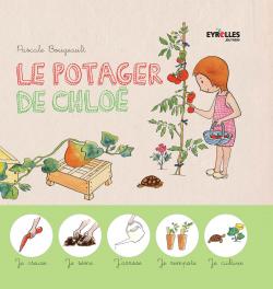 Le potager de Chloé - Pascale Bougeault