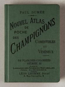 Nouvel atlas de poche des champignons comestibles et vénéneux par Paul Dumée, Aimé Bessin