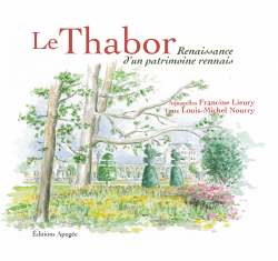 Le Thabor - Francine Lieury (aquarelles) / Louis Michel Nourry (texte)