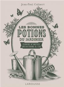 Les bonnes potions du jardinier - Jean-Paul Collaert