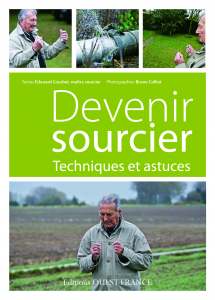 Devenir sourcier - Edouard Courbet & Bruno Colliot