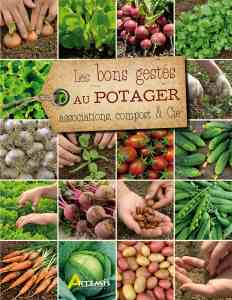 Les bons gestes au potager associations compost & Cie - Gérard Sasias et Isabelle Charleuf-Calmets