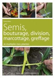 Semis, bouturage, division, marcottage, greffage - Thomas Alamy